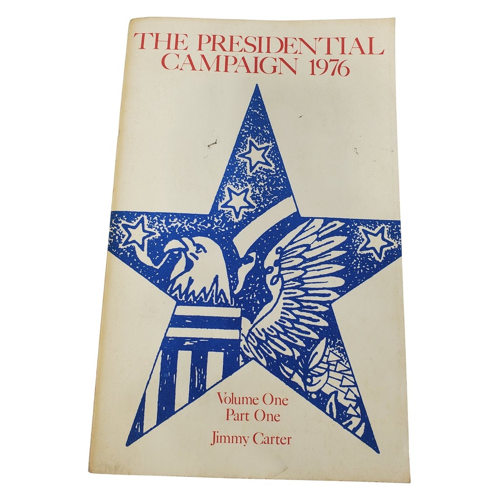 The Presidential Campaign 1976 Jimmy Carter Vol 1 Part 1 US GPO